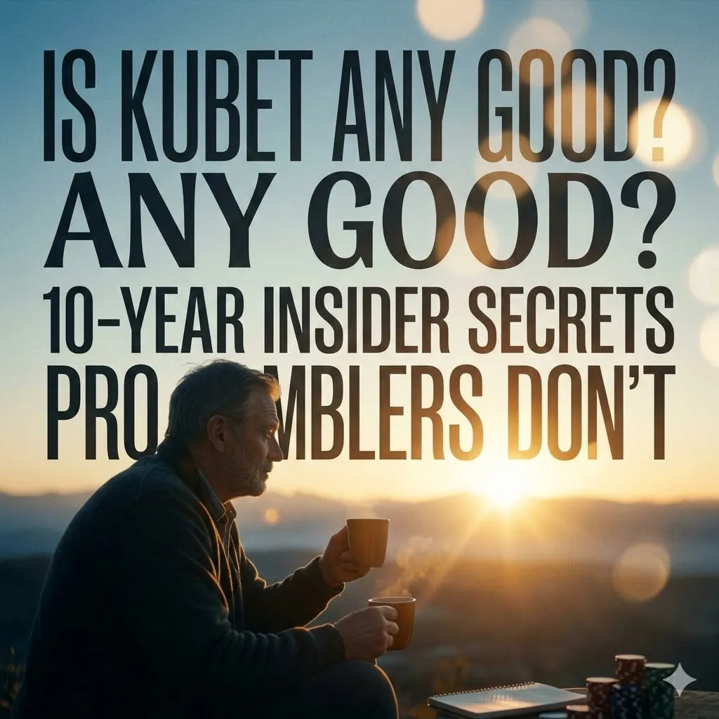 เจาะลึกความจริง เว็บ kubet ดี ไหม? จากมุมมองเซียน 10 ปี